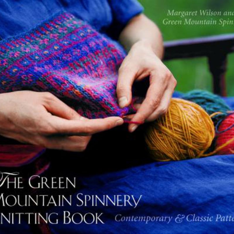 The Green Mountain Spinnery Knitting Book