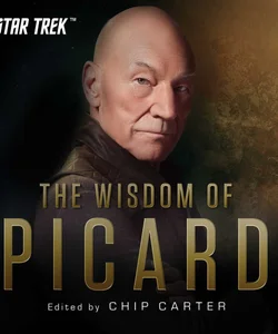 Star Trek: the Wisdom of Picard