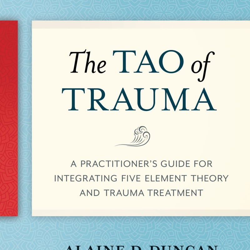 The Tao of Trauma