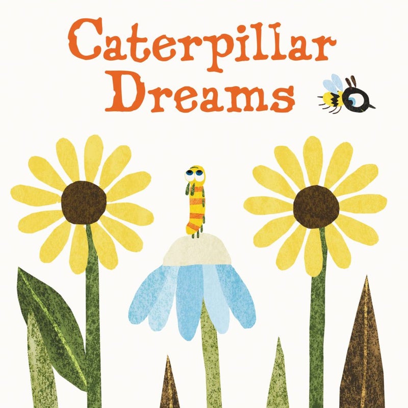 Caterpillar Dreams