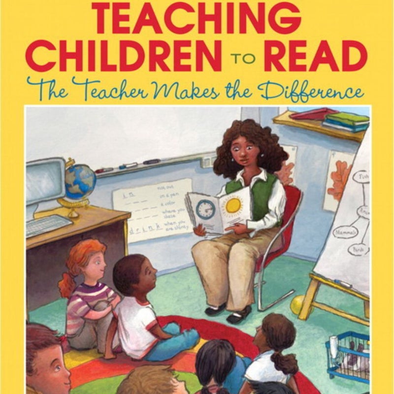 Essentials of Teaching Children to Read, the: the Teacher Makes the Difference