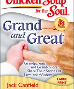 Chicken Soup for the Soul: Grand and Great