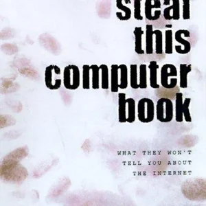 Steal This Computer Book