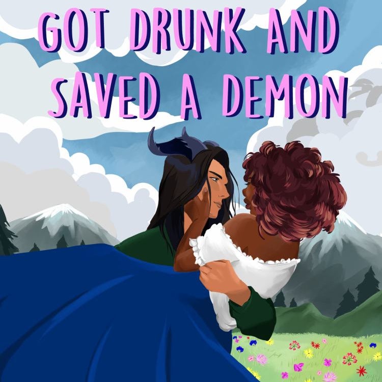 That Time I Got Drunk and Saved a Demon