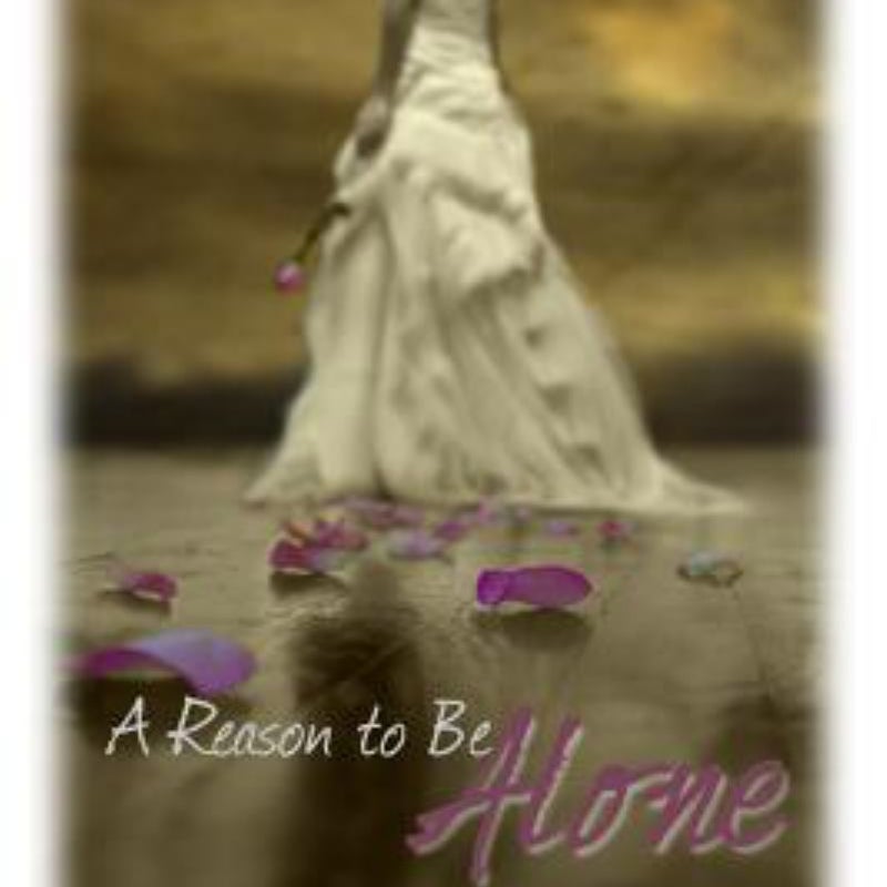 A Reason to Be Alone