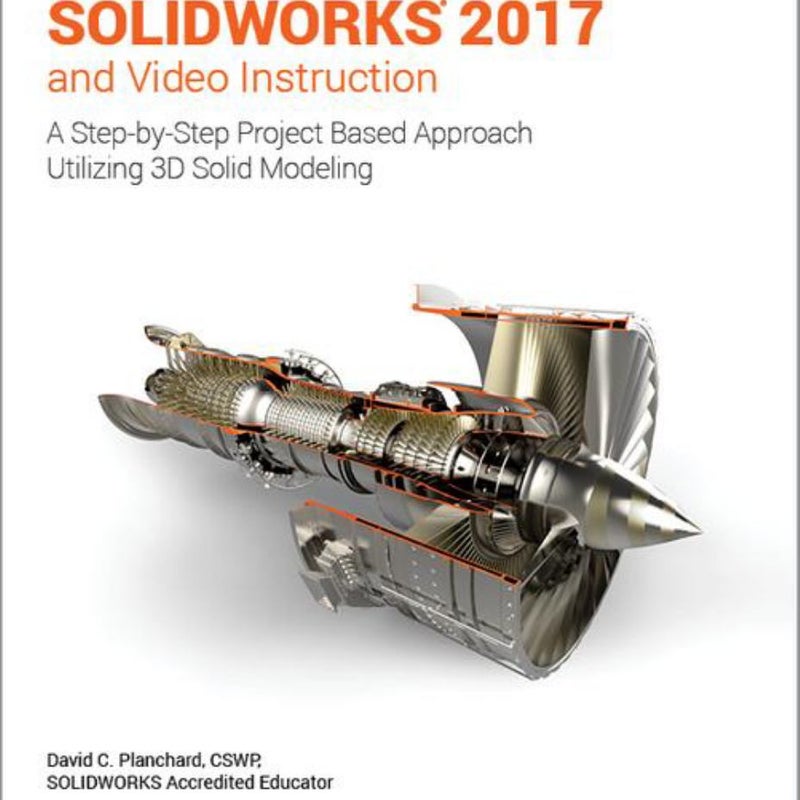 Engineering Design with SOLIDWORKS 2017 and Video Instruction