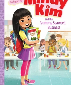 Mindy Kim and the Yummy Seaweed Business