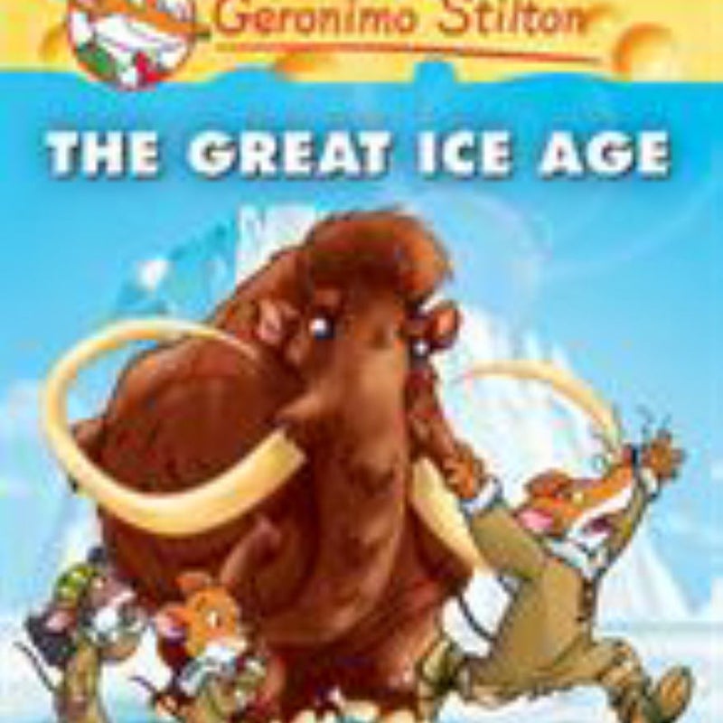 Geronimo Stilton 5: the Great Ice Age