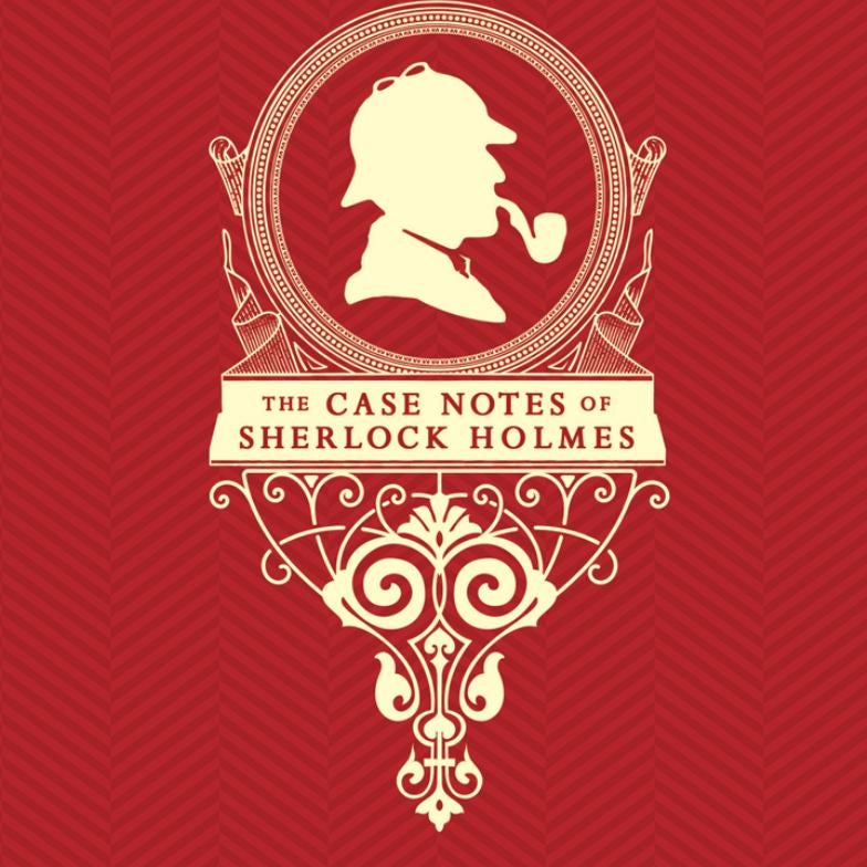 The Case Notes of Sherlock Holmes