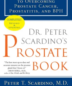 Dr. Peter Scardino's Prostate Book, Revised Edition