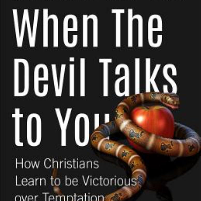 What to Do When the Devil Talks to You