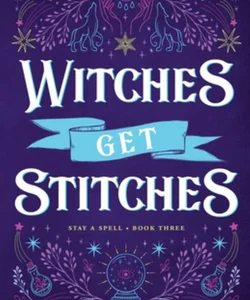 Witches Get Stitches