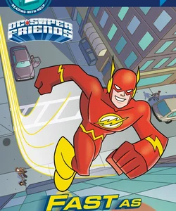 Fast As the Flash! (DC Super Friends)