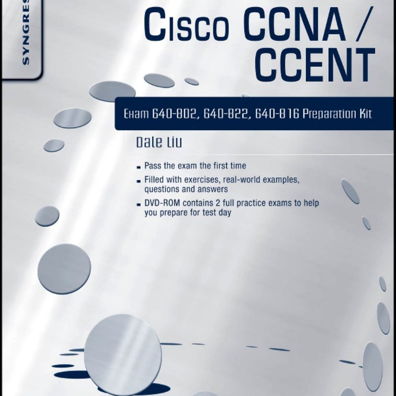 Cisco CCNA/CCENT Exam 640-802, 640-822, 640-816 Preparation Kit