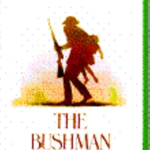 The Bushman Who Came Back
