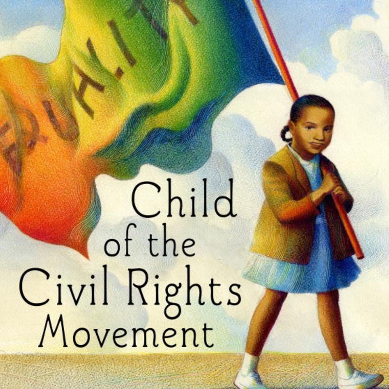 Child of the Civil Rights Movement