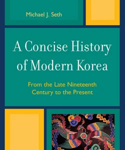 Concise History of Modern Korea
