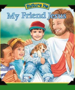 Picture Me with My Friend Jesus
