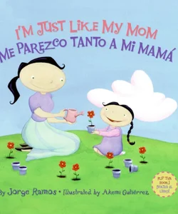 I'm Just Like My Mom; I'm Just Like My Dad/Me Parezco Tanto a Mi Mama; Me Parez