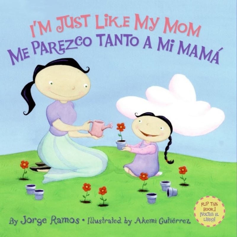 I'm Just Like My Mom; I'm Just Like My Dad/Me Parezco Tanto a Mi Mama; Me Parez