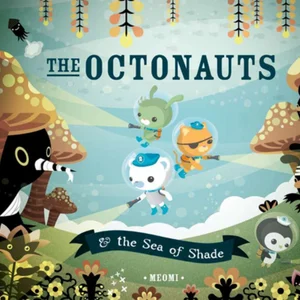 The Octonauts and the Sea of Shade