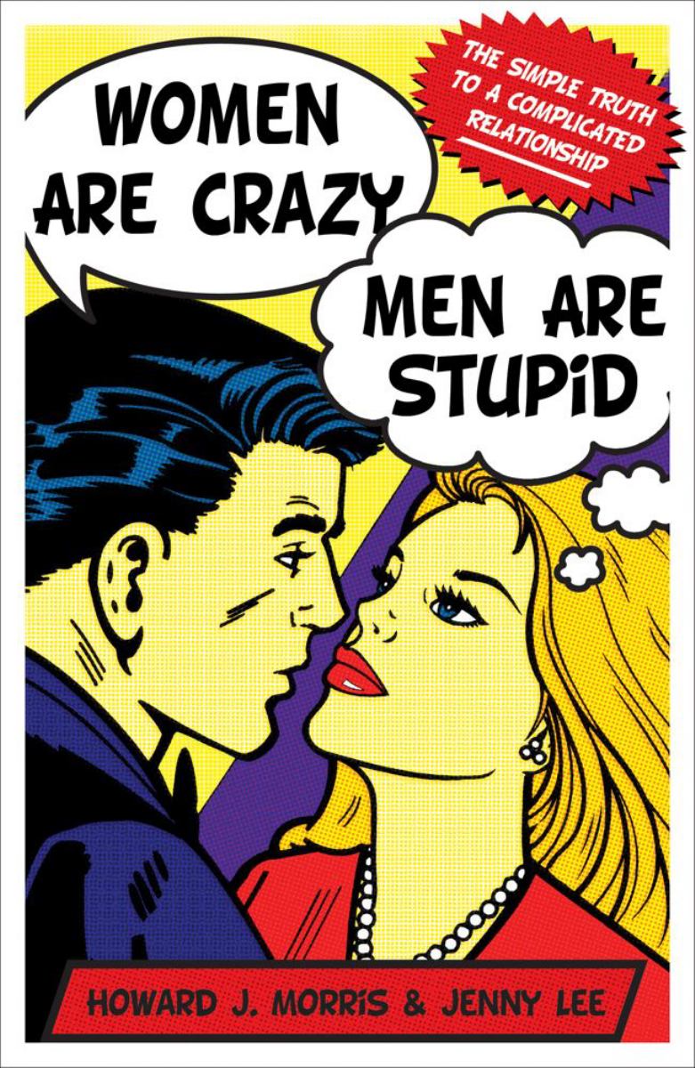 Women Are Crazy, Men Are Stupid