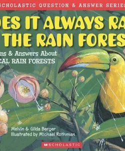 Does It Always Rain in the Rain Forest?