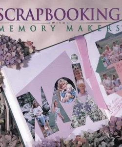 Scrapbooking with Memory Makers