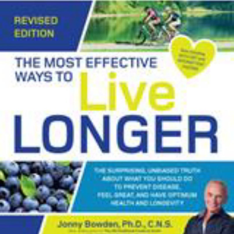 The Most Effective Ways to Live Longer, Revised