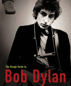 Rough Guide to Bob Dylan