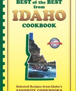 Best of the Best from Idaho Cookbook