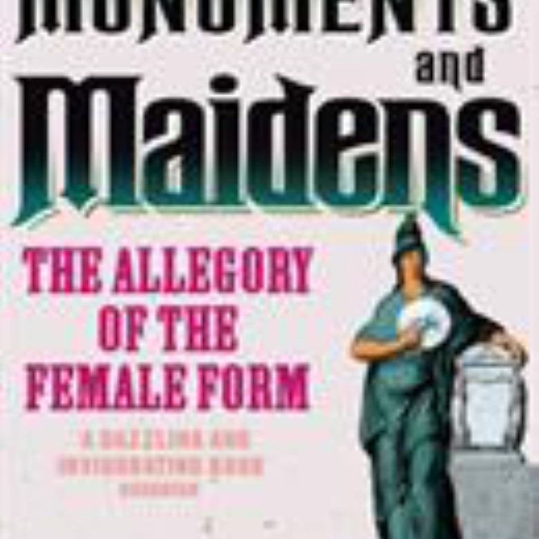 Monuments and Maidens