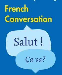 Easy Learning French Conversation: Trusted Support for Learning (Collins Easy Learning)
