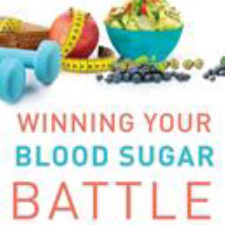 Winning Your Blood Sugar Battle