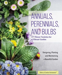 Annuals, Perennials, and Bulbs