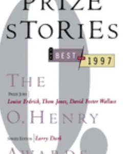 Prize Stories 1997: the O. Henry Awards