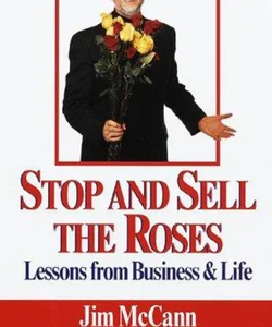 Stop and Sell the Roses