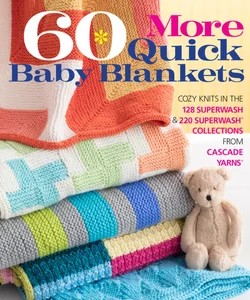 60 More Quick Baby Blankets