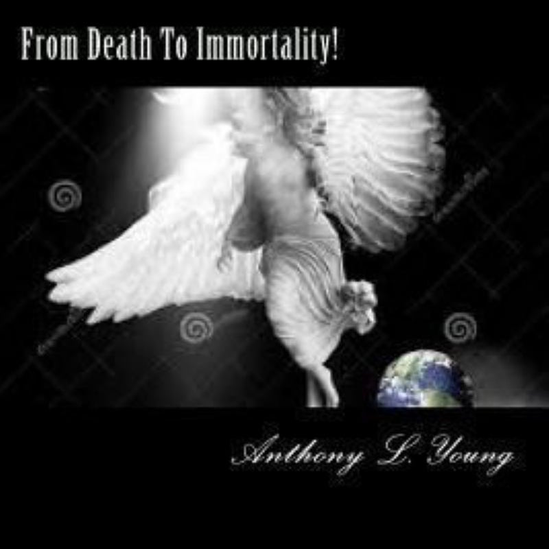 From Death to Immortality!