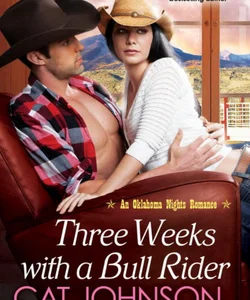 Three Weeks with a Bull Rider