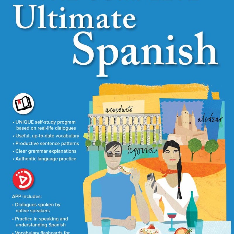 The Complete Ultimate Spanish: Comprehensive First- and Second-Year Course