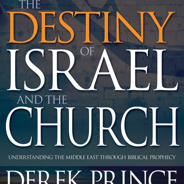 Destiny of Israel and the Church