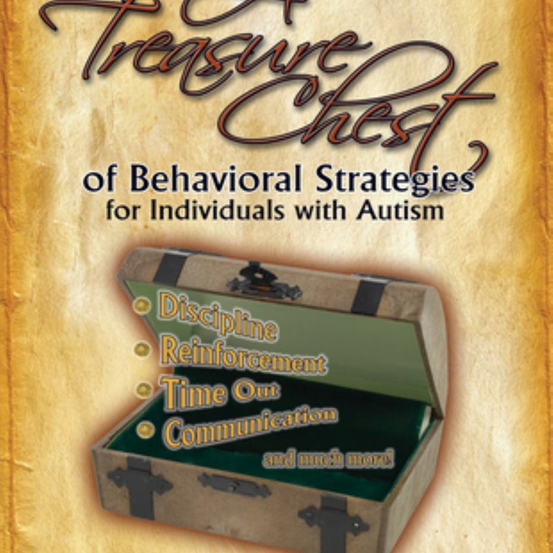 A Treasure Chest of Behavioral Strategies for Individuals with Autism ...