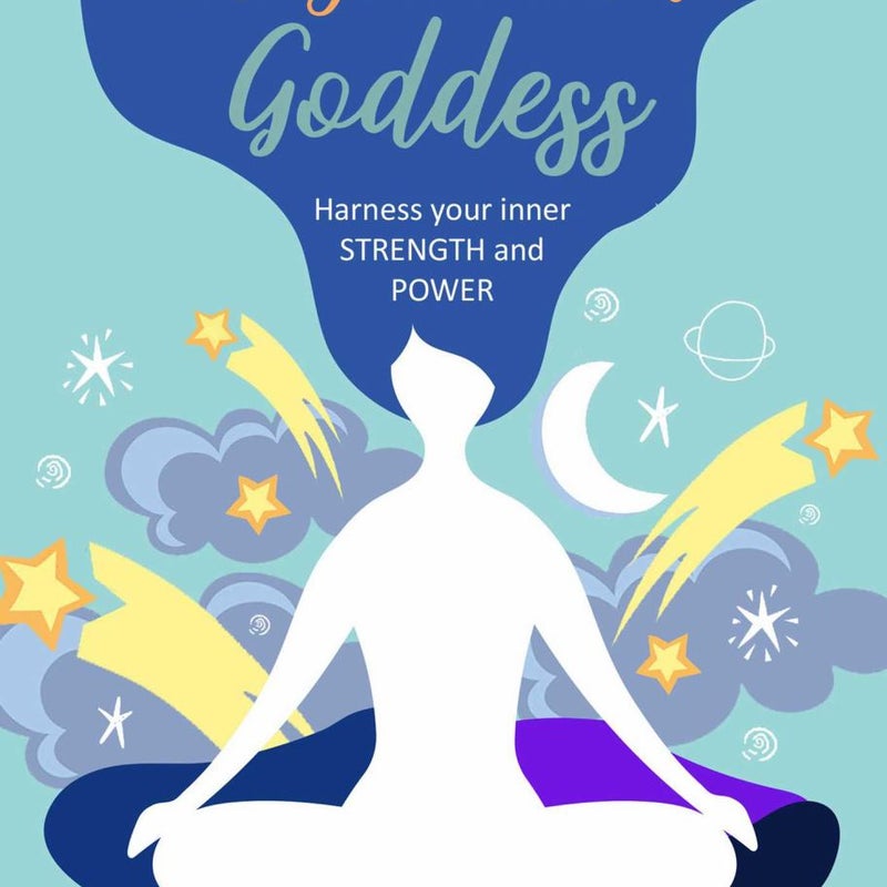 Be Your Own Goddess