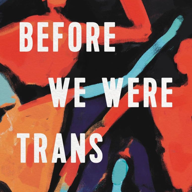 Before We Were Trans by Kit Heyam | Pangobooks