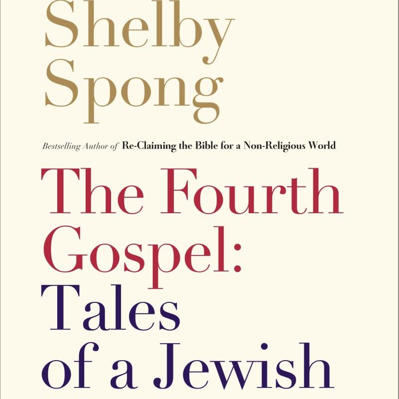 The Fourth Gospel: Tales of a Jewish Mystic