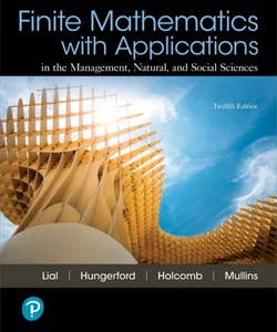 Finite Mathematics with Applications in the Management, Natural, and Social Sciences