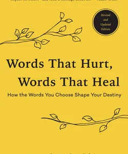 Words That Hurt, Words That Heal, Revised Edition