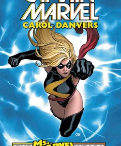 Captain Marvel: Carol Danvers - the Ms. Marvel Years Vol. 1