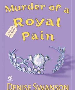 Murder of a Royal Pain